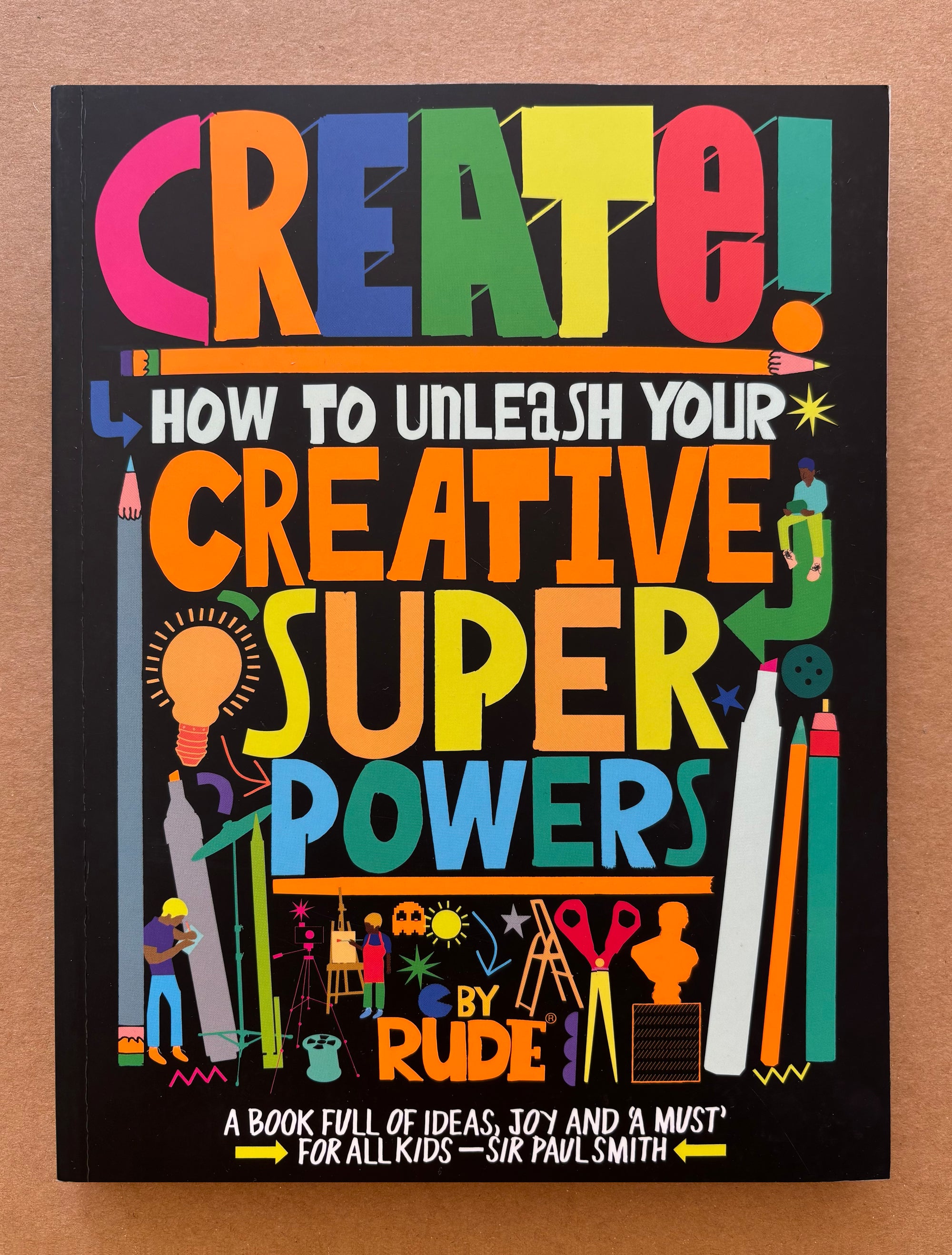 CREATE! – Unleash Your Creative Superpowers